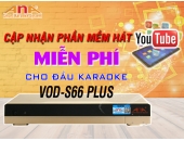 Cập nhật phần mềm Youtube miễn phí cho đầu karaoke Ana VOD S66 Plus